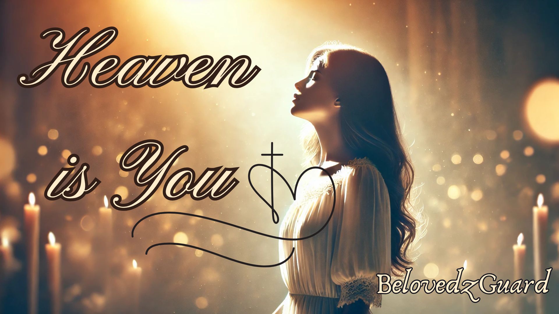 Heaven is You