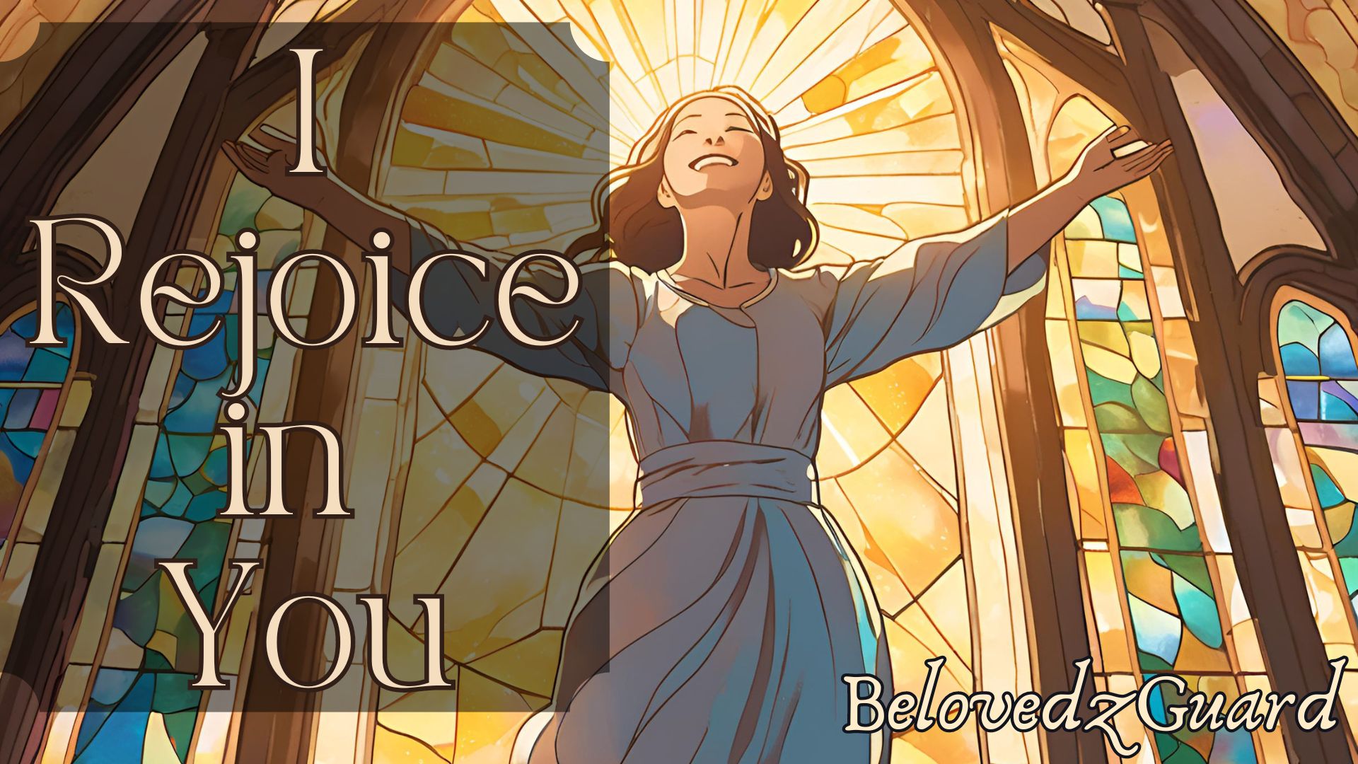 I Rejoice in You