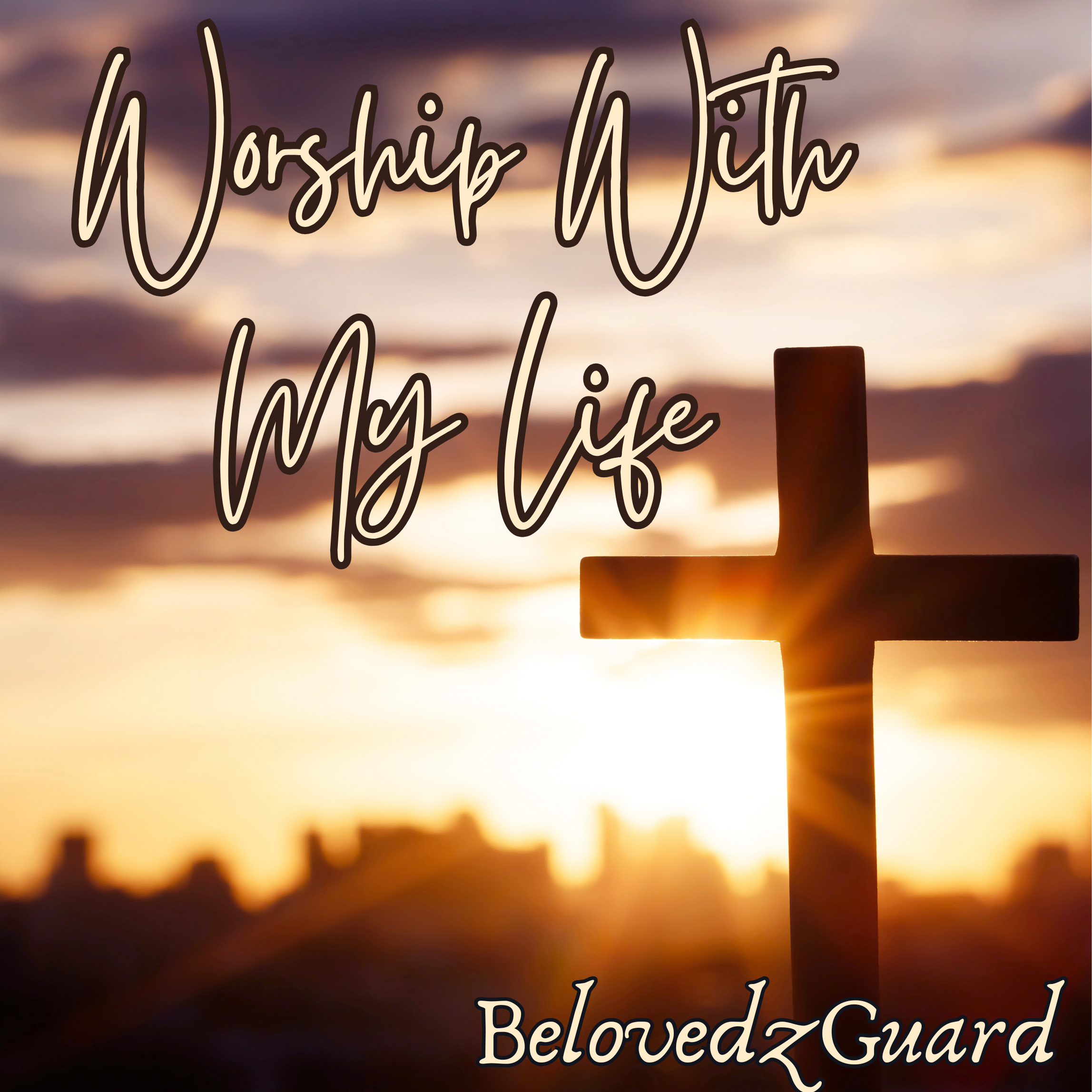 Worship With My Life